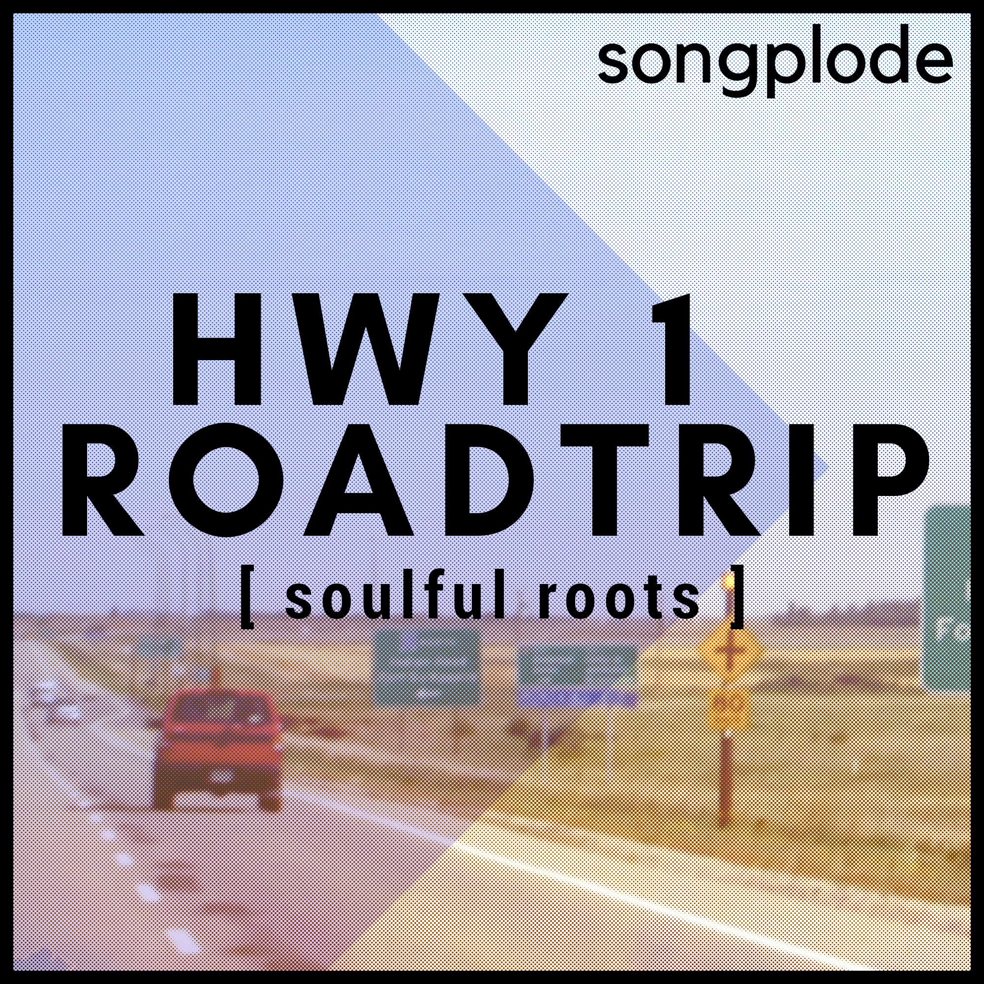 Hwy 1 Roadtrip [soulful roots] | Saturday Weekly Feature Update - Press Image