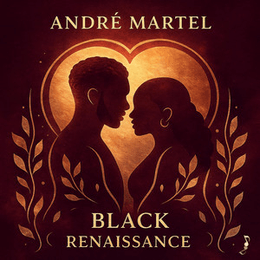 André Martel Finds His Groove on Black Renaissance